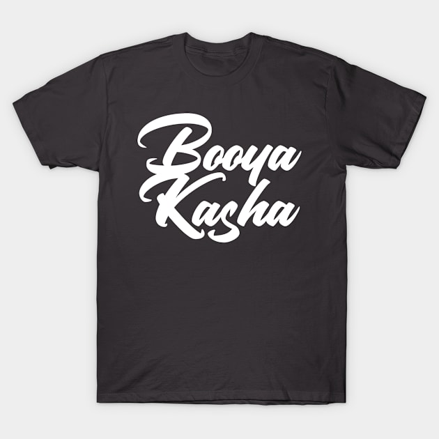 Booyakasha, funny 90s slang T-Shirt by Totallytees55